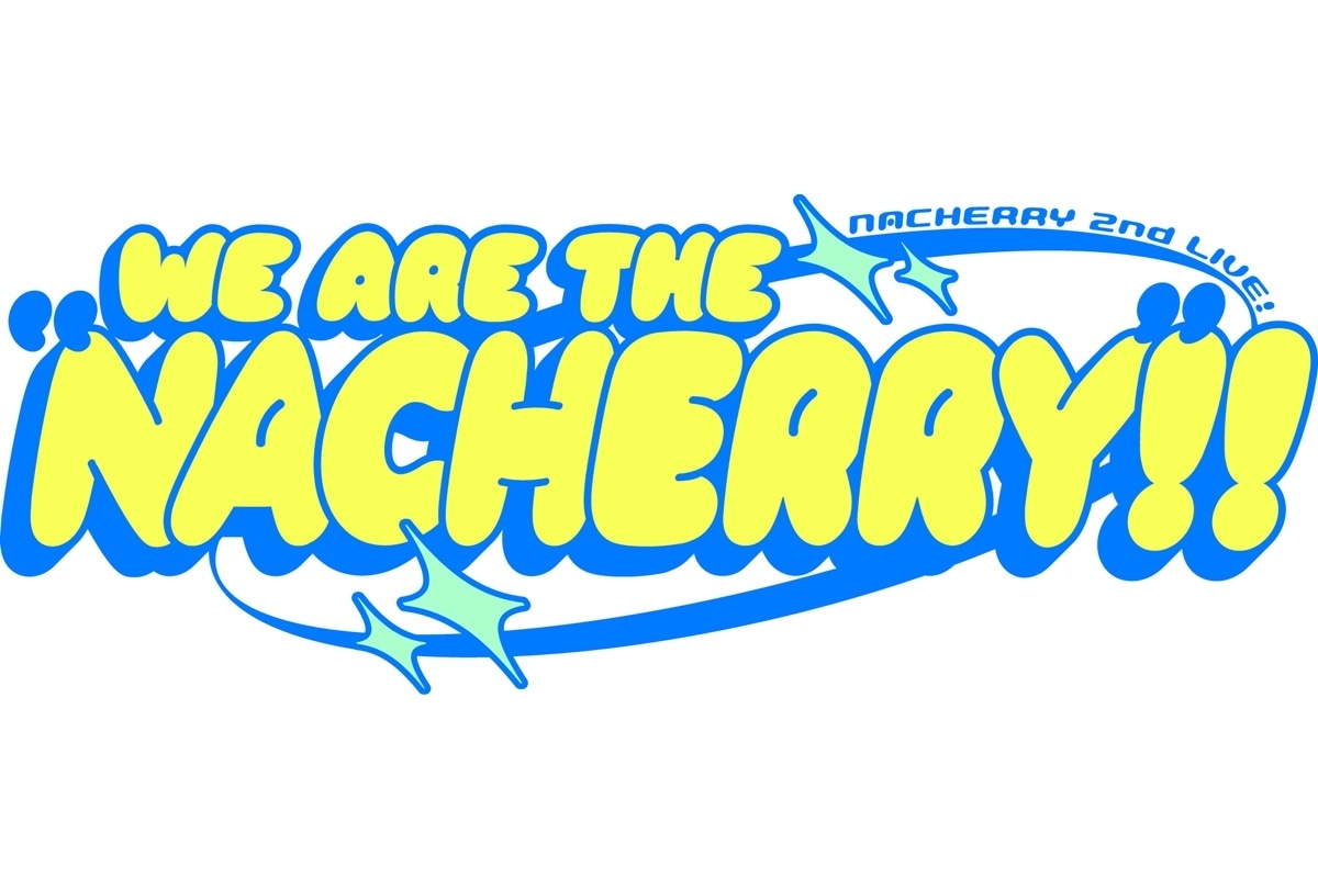 NACHERRY 2ndライブ 10月8日（日）開催決定